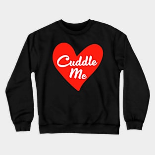 Cuddle me Crewneck Sweatshirt